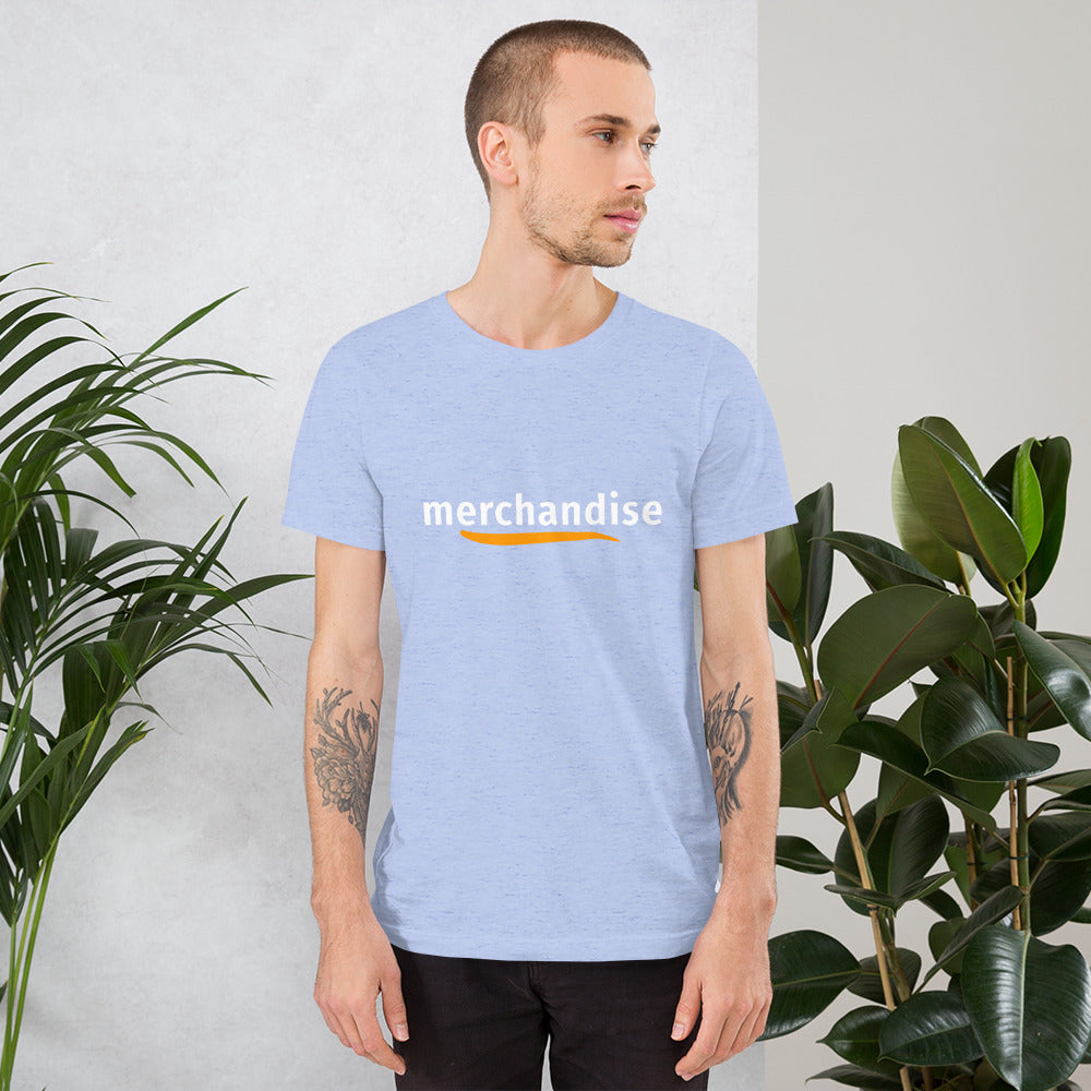 "Merchandise" Unisex t-shirt