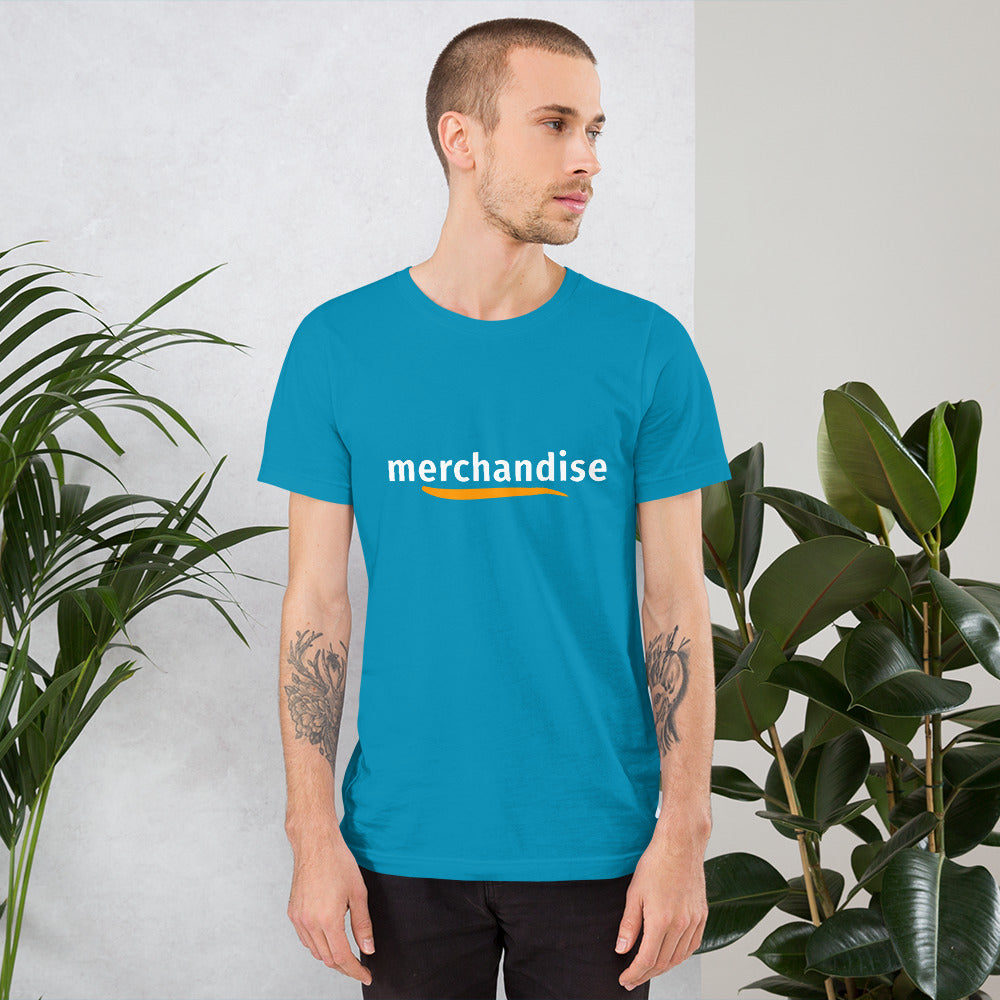 "Merchandise" Unisex t-shirt