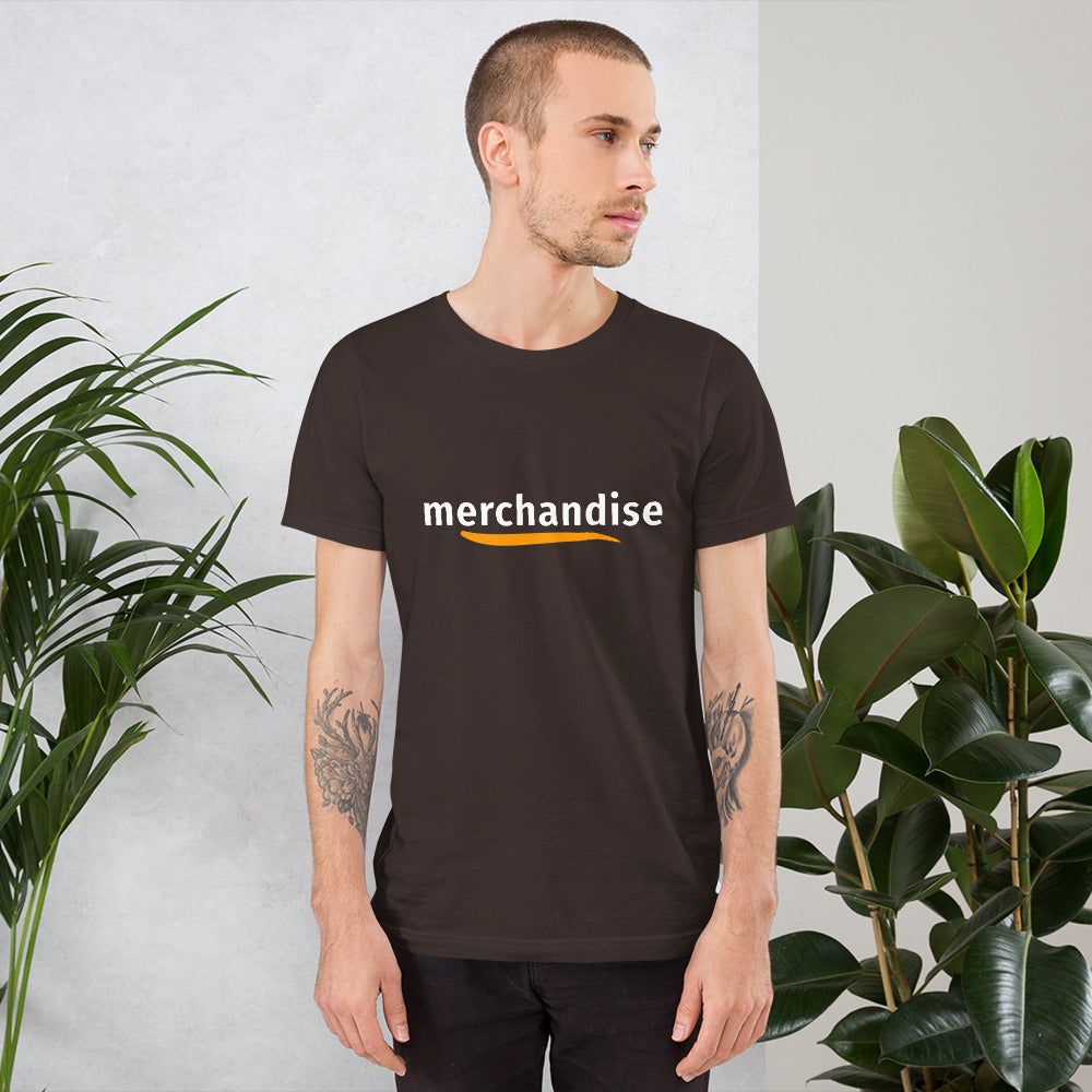 "Merchandise" Unisex t-shirt
