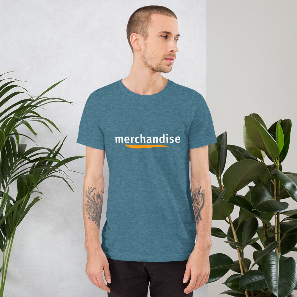 "Merchandise" Unisex t-shirt