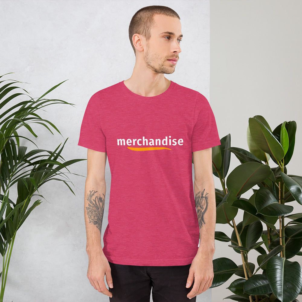 "Merchandise" Unisex t-shirt