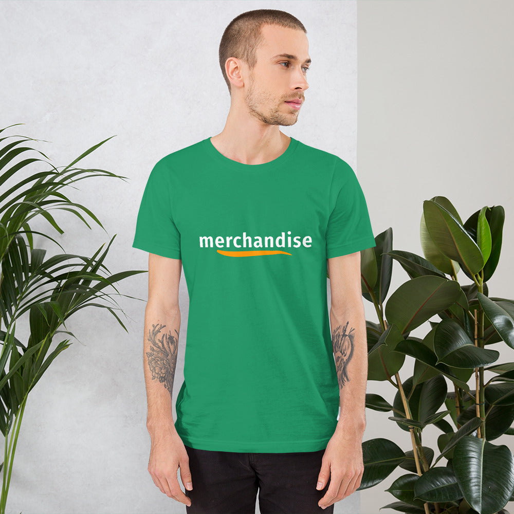 "Merchandise" Unisex t-shirt