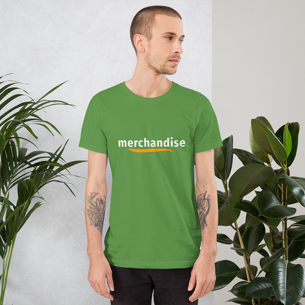 "Merchandise" Unisex t-shirt