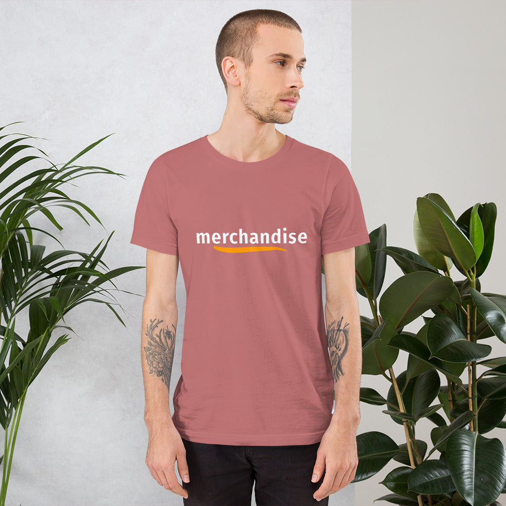 "Merchandise" Unisex t-shirt