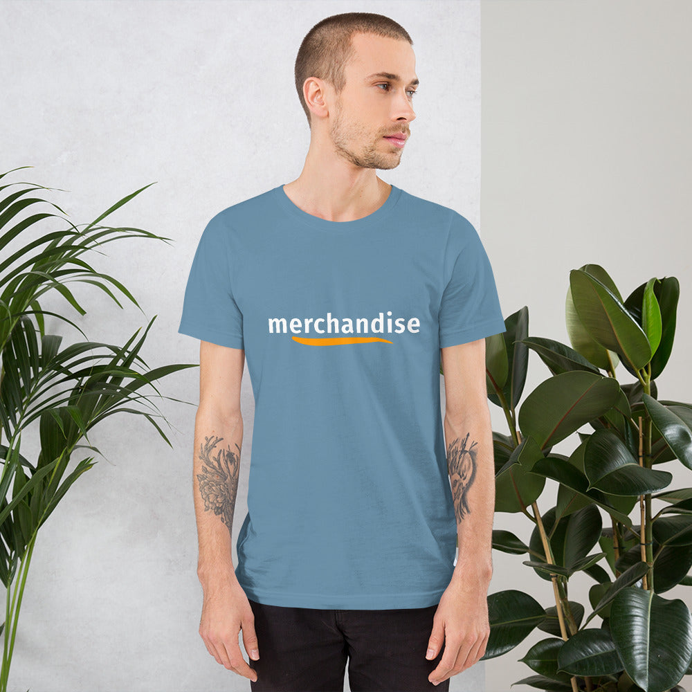 "Merchandise" Unisex t-shirt