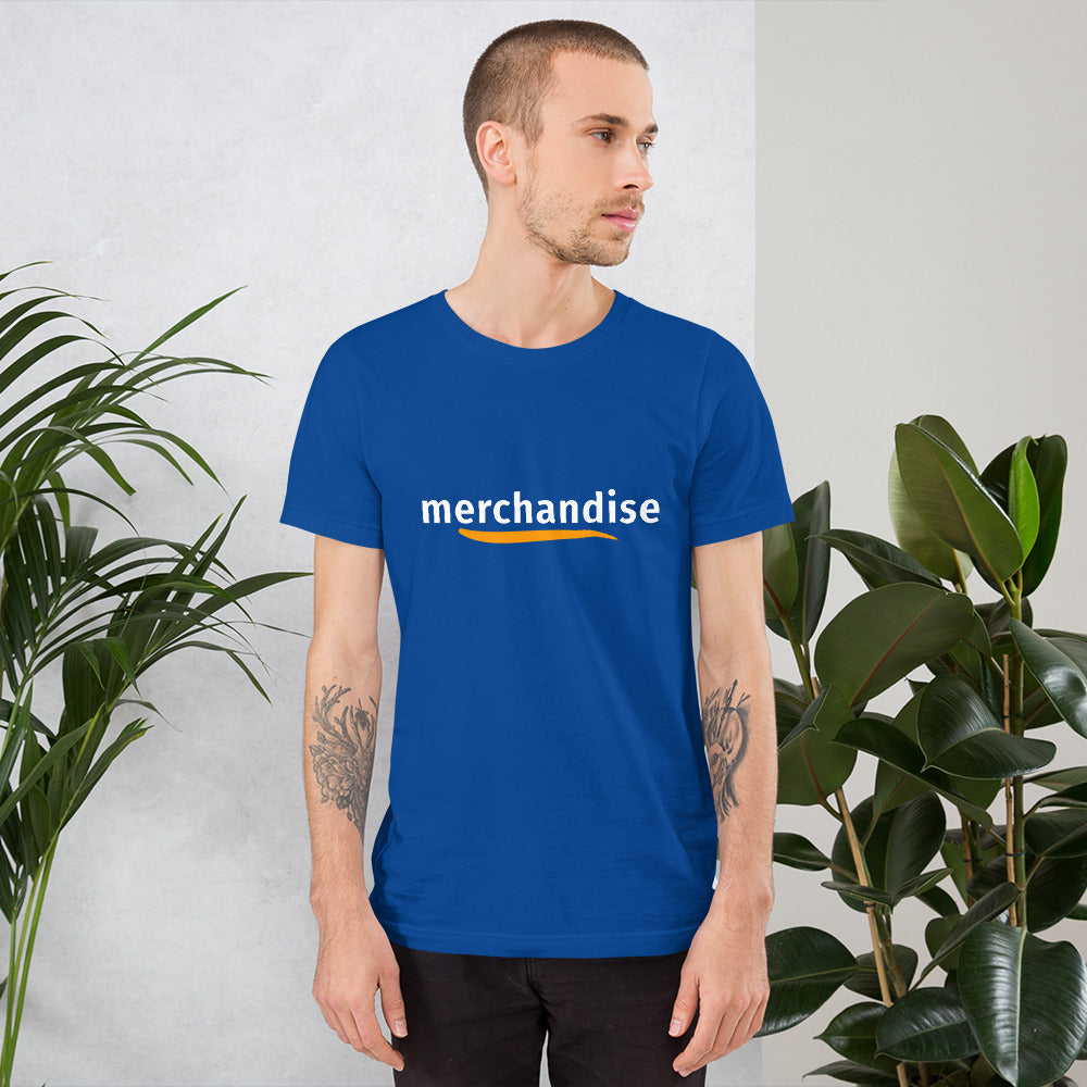 "Merchandise" Unisex t-shirt